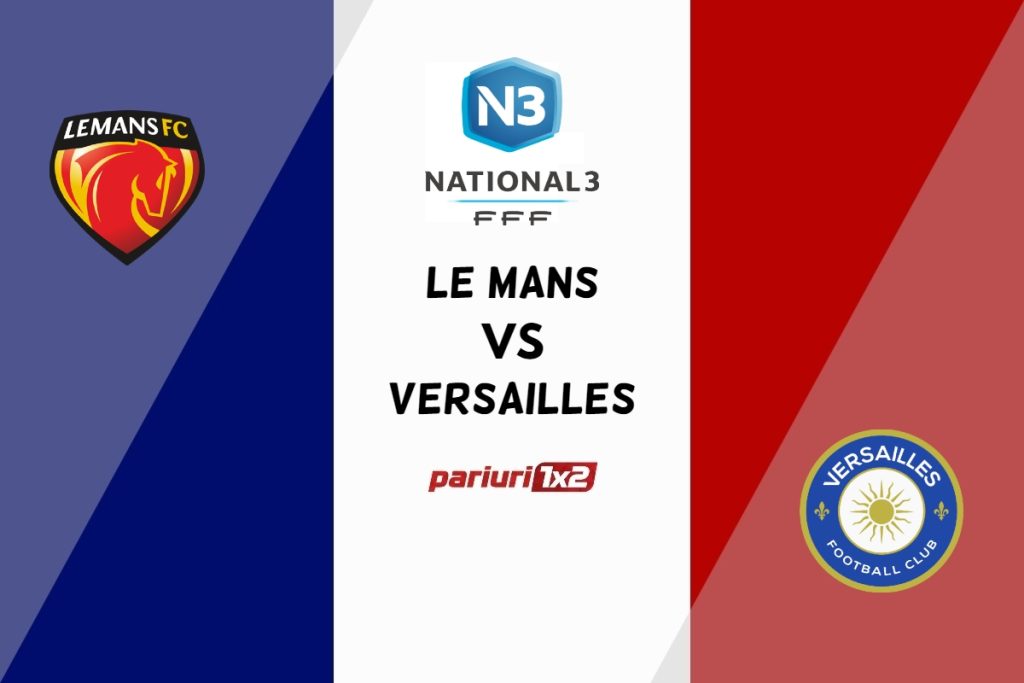 Le Mans – Versailles, Ponturi Pariuri Fotbal National, 20.03.2023