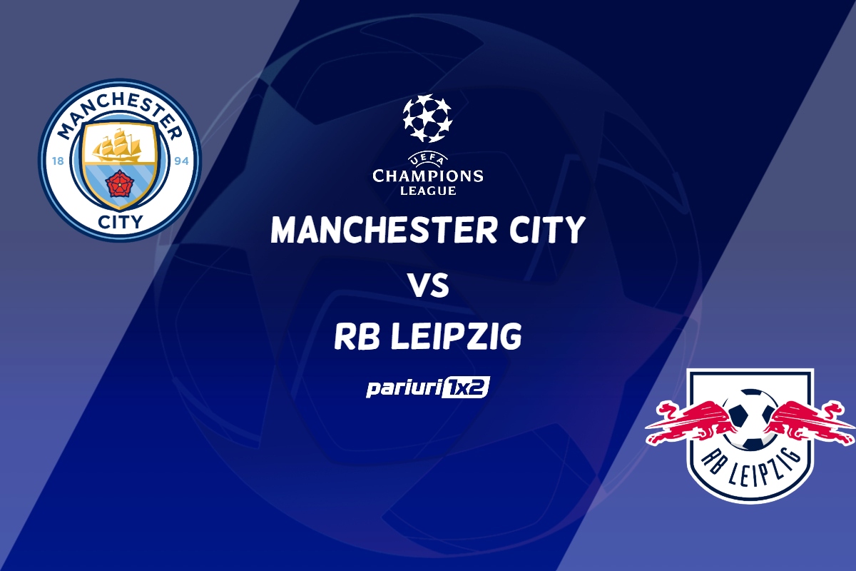 Manchester City – RB Leipzig, Ponturi Pariuri Fotbal Liga Campionilor, 14.03.2023