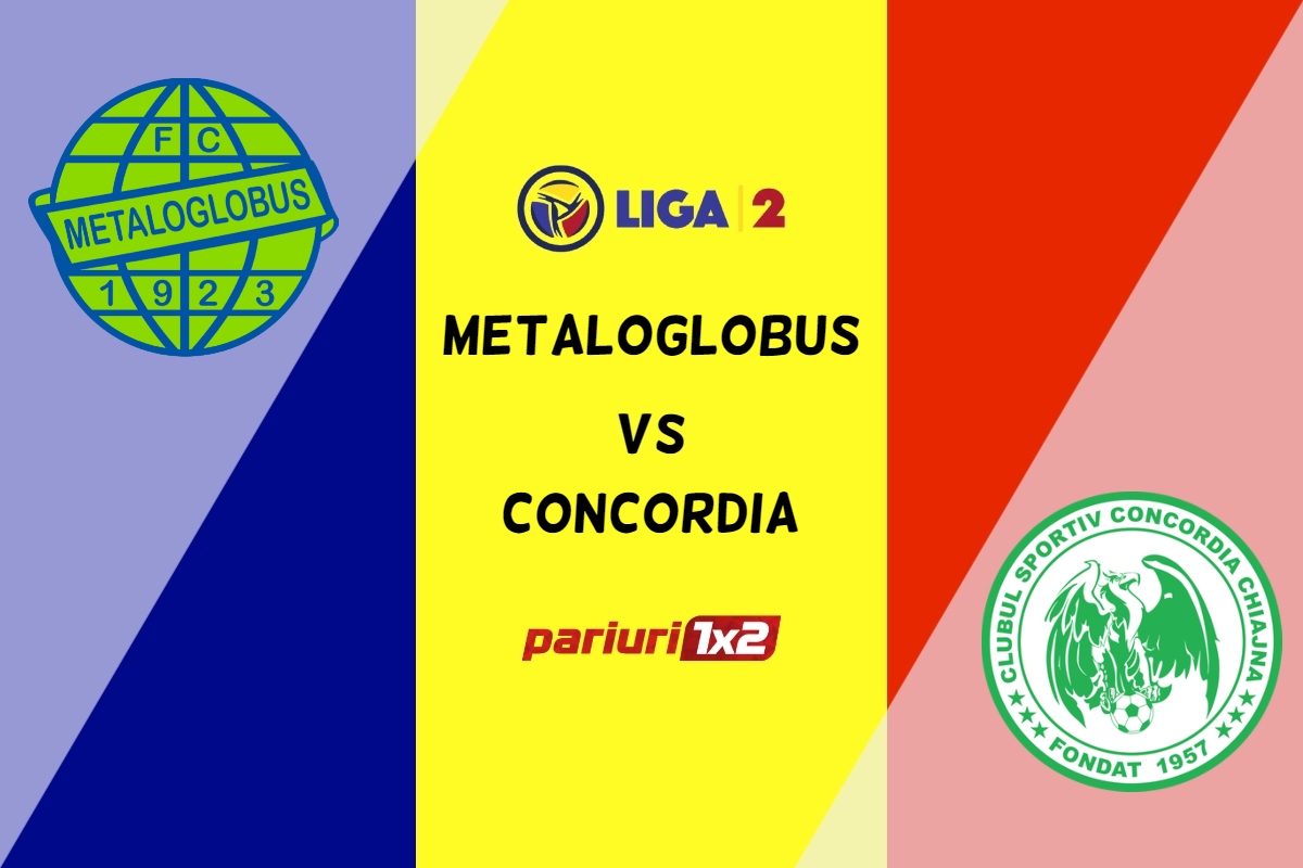 Metaloglobus – Concordia » Ponturi Pariuri Fotbal Liga 2, 12.03.2023 »»