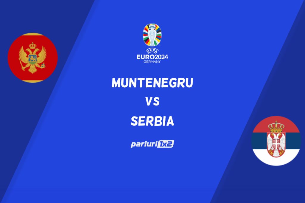 Muntenegru – Serbia, Ponturi Pariuri Fotbal Preliminarii Euro 2024, 27.03.2023