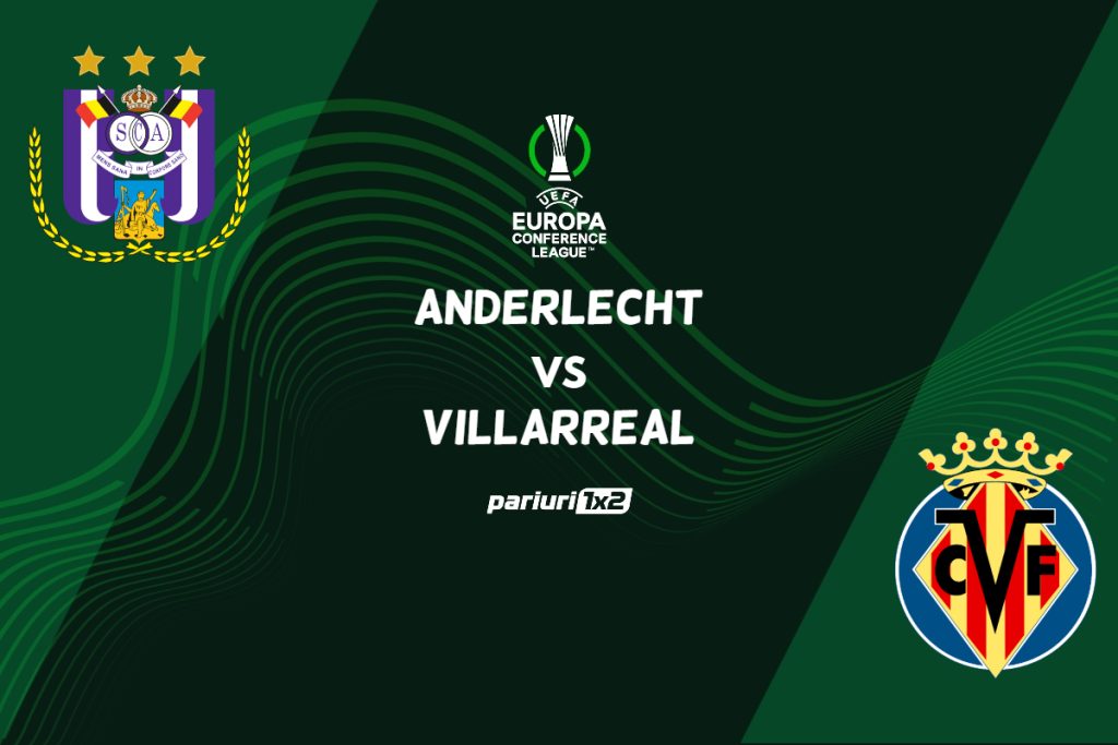 Anderlecht – Villarreal, Ponturi Pariuri Fotbal Conference League, 09.03.2023