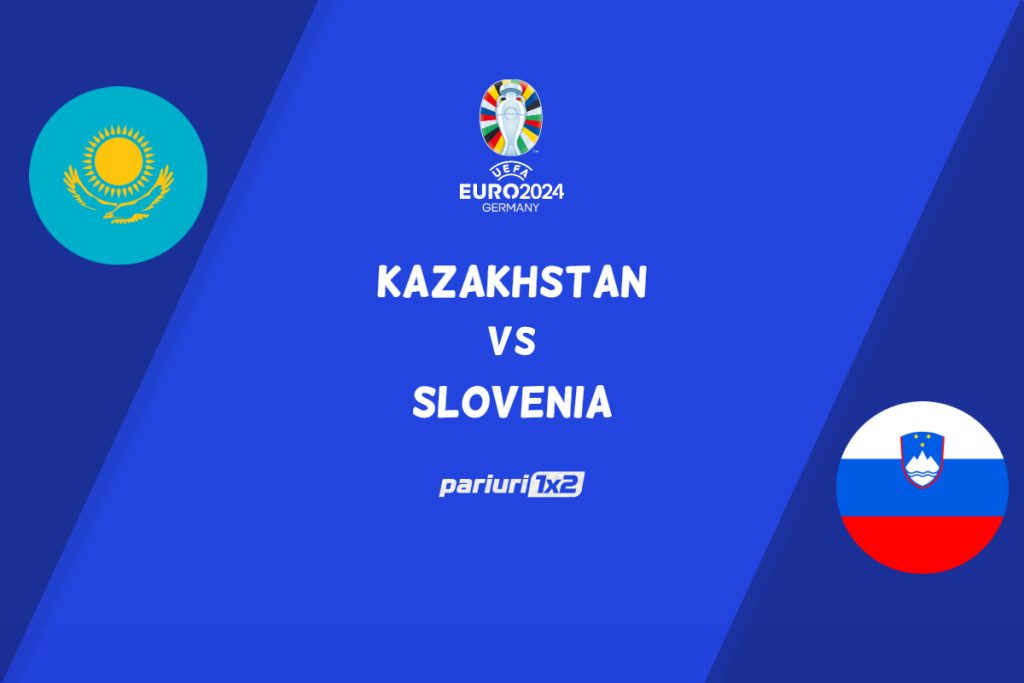 Kazakhstan – Slovenia, Ponturi Pariuri Fotbal preliminarii EURO 2024,