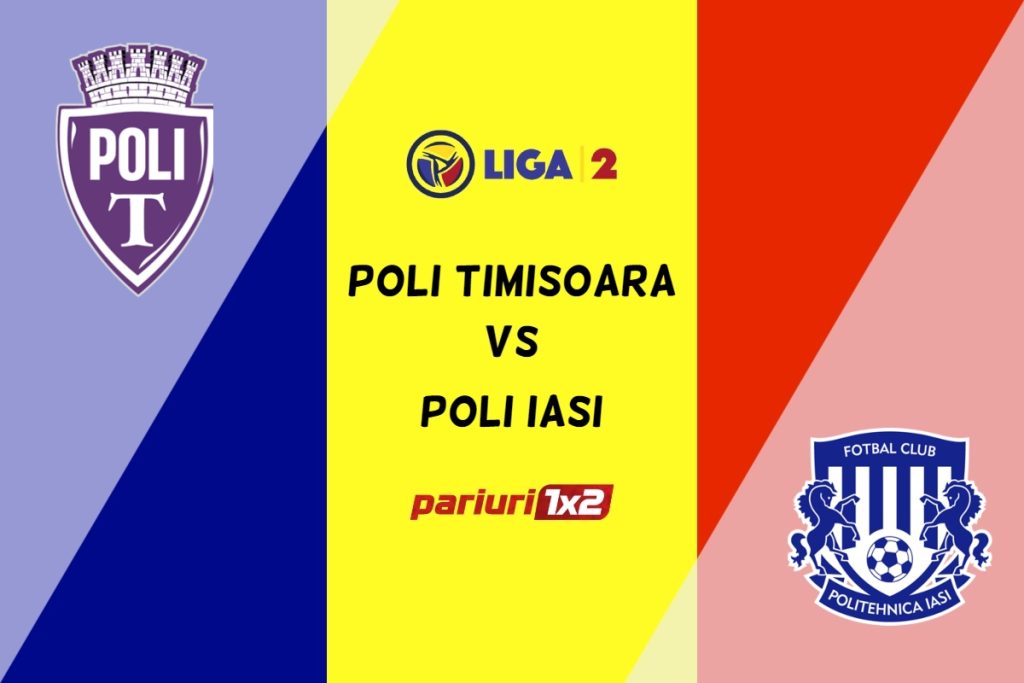 Poli Timișoara – Poli Iași » Ponturi Pariuri Fotbal Liga 2, 04.03..2023 »»