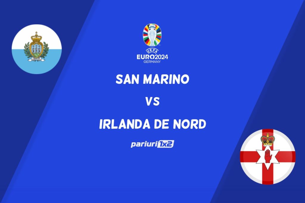 San Marino – Irlanda de Nord » Ponturi Pariuri Fotbal Preliminarii Euro 2024, 23.03.2023 »»