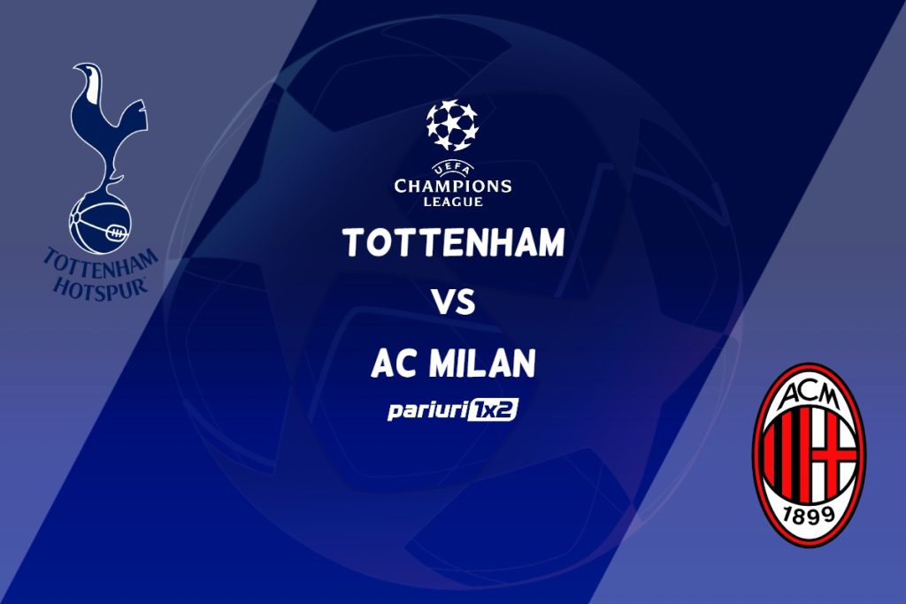 Tottenham – AC Milan, Ponturi Pariuri Fotbal Liga Campionilor, 08.03.2023