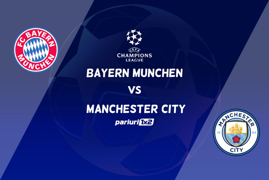Bayern Munchen – Manchester City, Ponturi Pariuri Fotbal Liga Campionilor, 19.04.2023