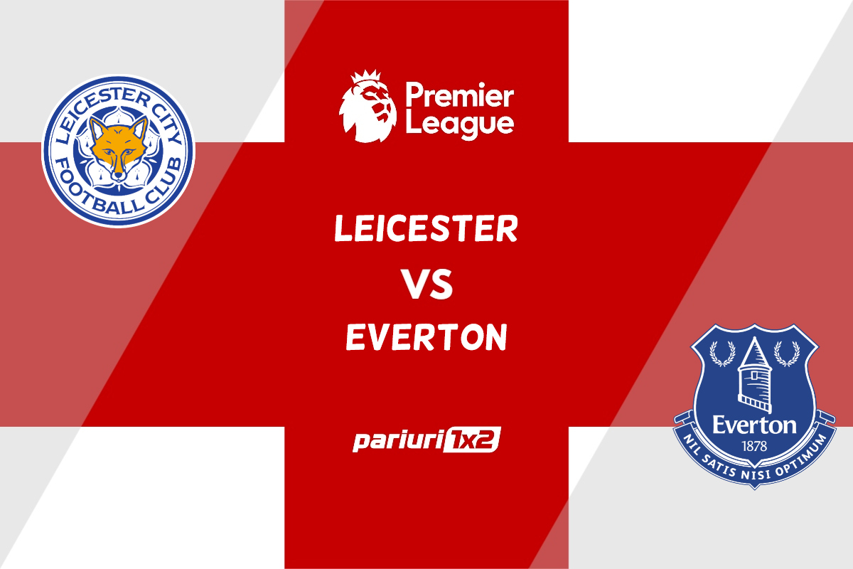 Leicester – Everton, Ponturi Pariuri Fotbal Premier League, 01.05.2023