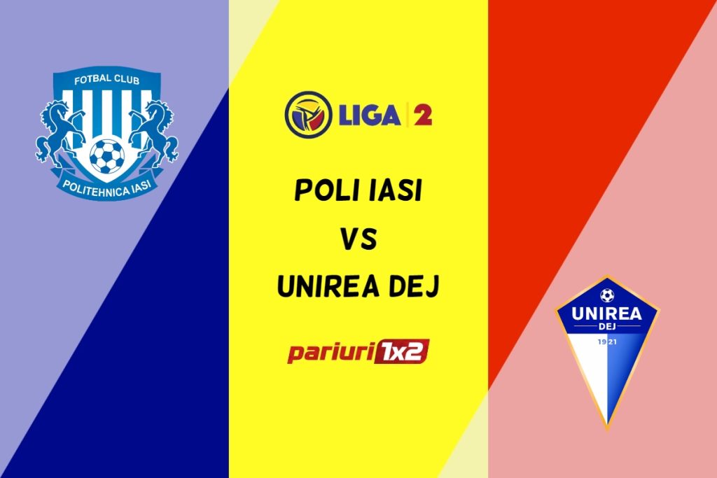 Poli Iași – Unirea Dej » Ponturi Pariuri Fotbal Liga 2, 15.04.2023 »»