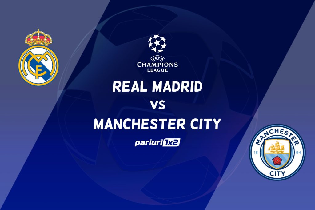Real Madrid vs Manchester City, Ponturi Pariuri Fotbal Liga Campionilor, 09.05.2023
