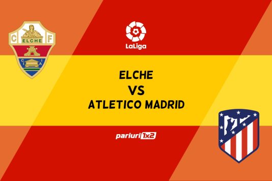 pariuri elche - atletico madrid