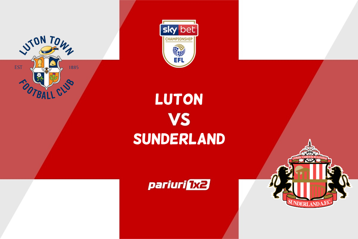 pariuri luton - sunderland