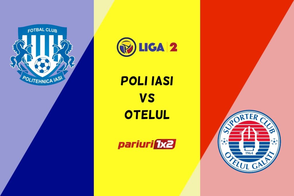 Poli Iași – Oțelul Galați » Ponturi Pariuri Fotbal Liga 2, 02.05.2023 »»
