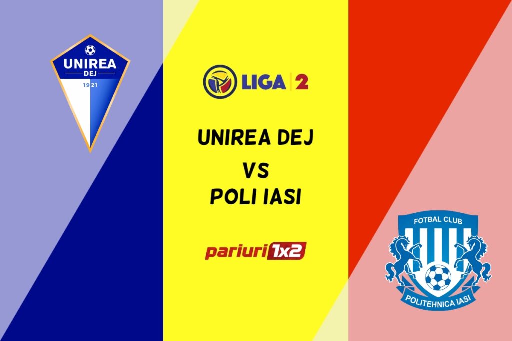 Unirea Dej – Poli Iași » Ponturi Pariuri Fotbal Liga 2, 15.05.2023 »»