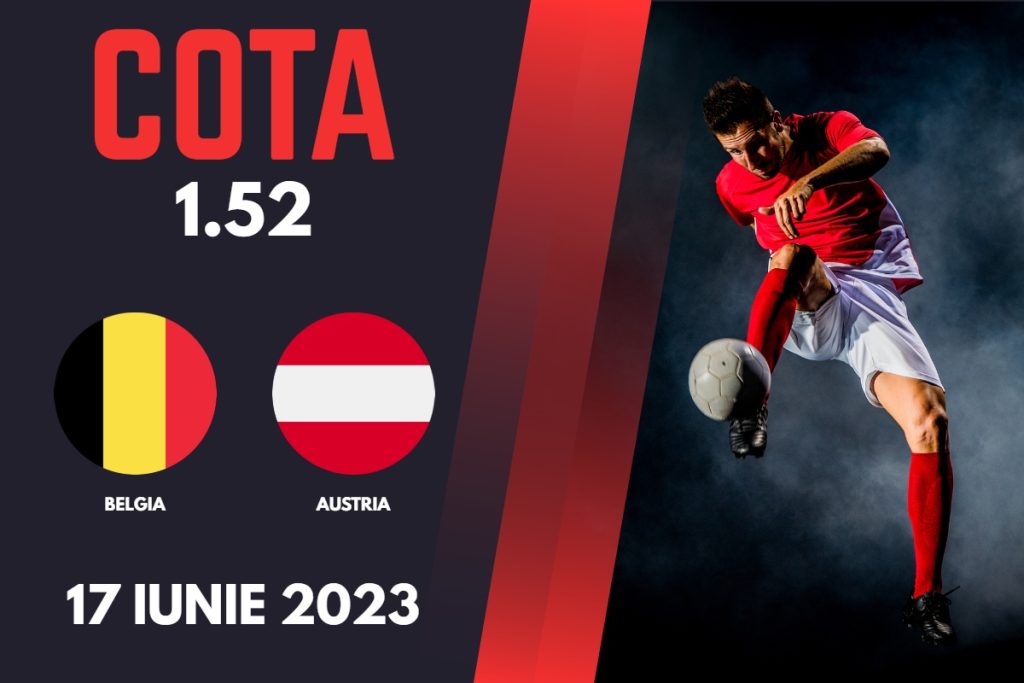 Belgia – Austria, Ponturi Pariuri Fotbal Preliminarii Euro 2024, 17.06.2023