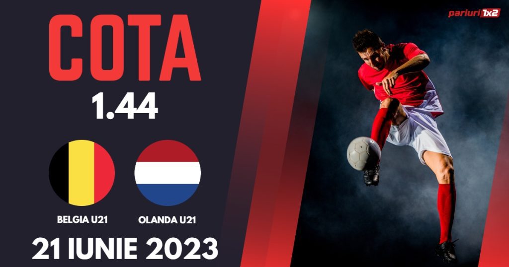 Belgia U21 – Olanda U21, Ponturi Pariuri Fotbal EURO 2023, 21.06.2023