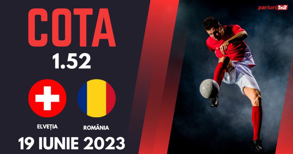 Elvetia vs Romania, Ponturi Pariuri Fotbal preliminarii EURO 2024, 19.06.2023
