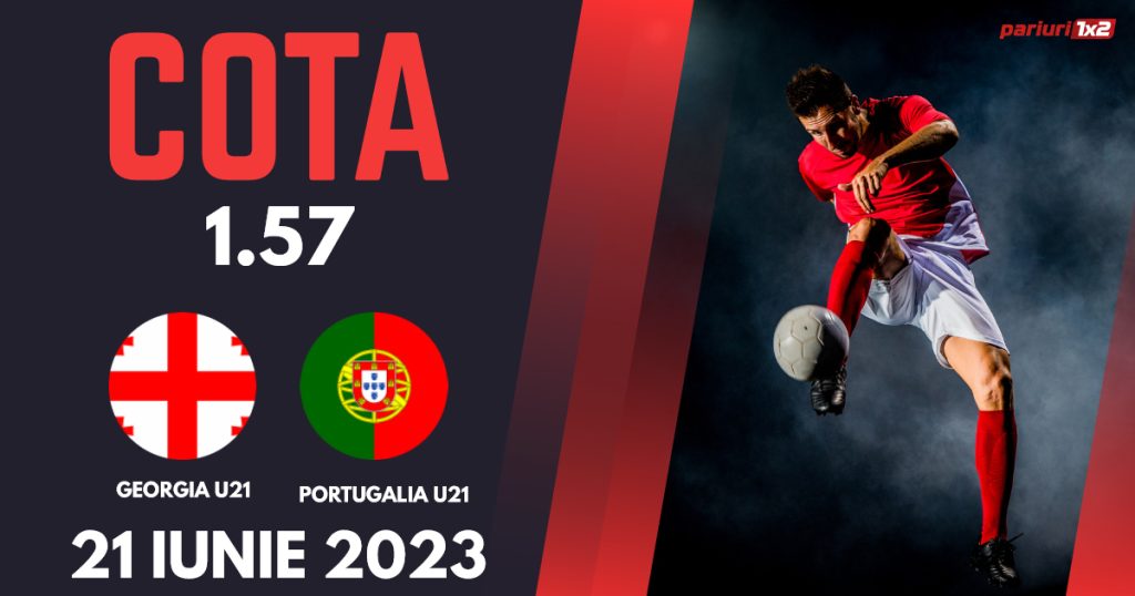 Georgia U 21 – Portugalia U 21, Ponturi Pariuri Fotbal CE U21, 21.06.2023