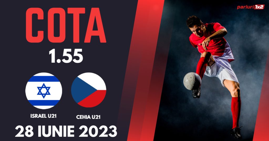 Israel U21 – Cehia U21, Ponturi Pariuri Fotbal EURO, 28.06.2023