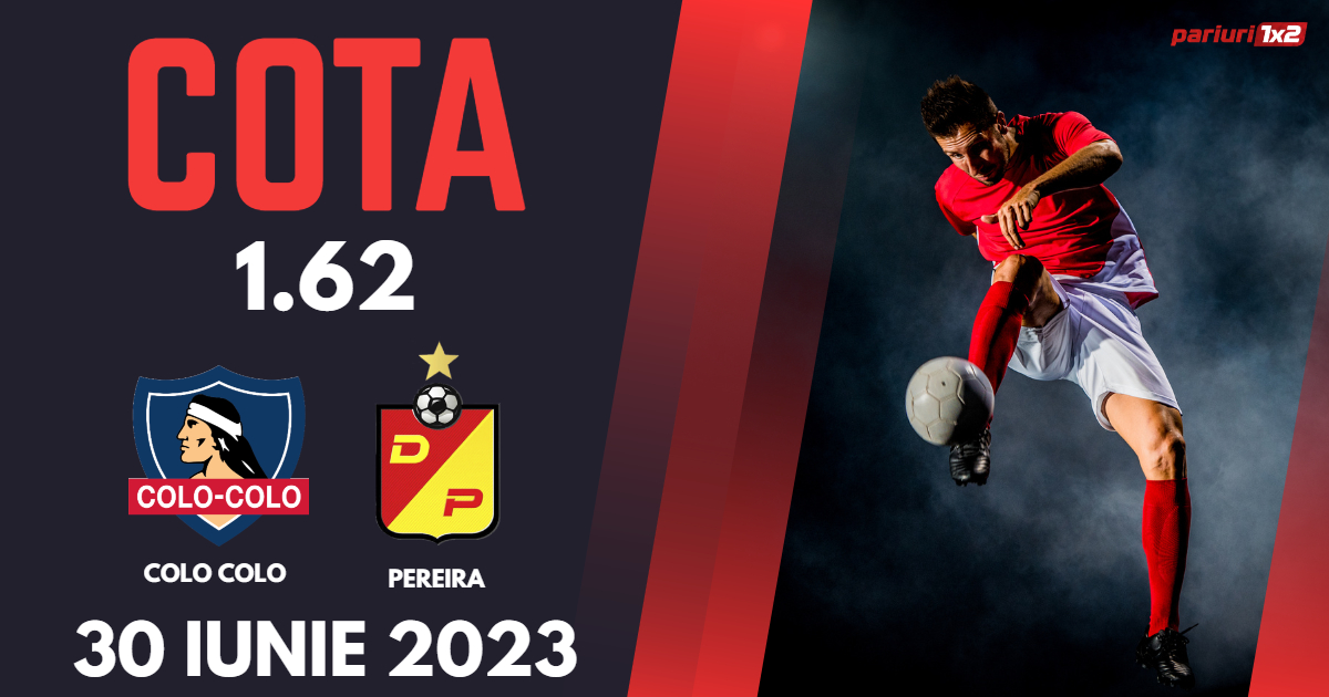 Colo Colo – Pereira, Ponturi Pariuri Fotbal Copa Libertadores, 30.06.2023
