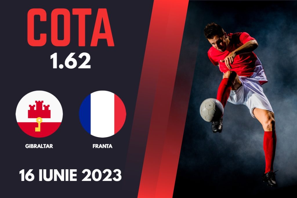 Gibraltar – Franta, Ponturi Pariuri Fotbal Preliminarii Euro 2024, 16.06.2023