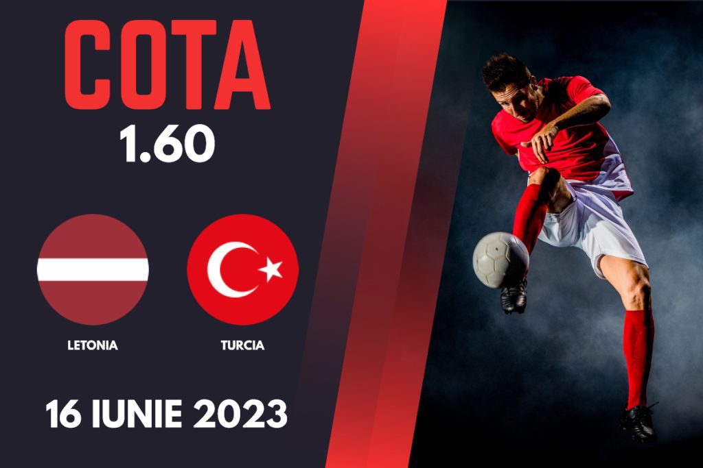 Letonia – Turcia, Ponturi Pariuri Fotbal Preliminarii Euro 2024, 16.06.2023