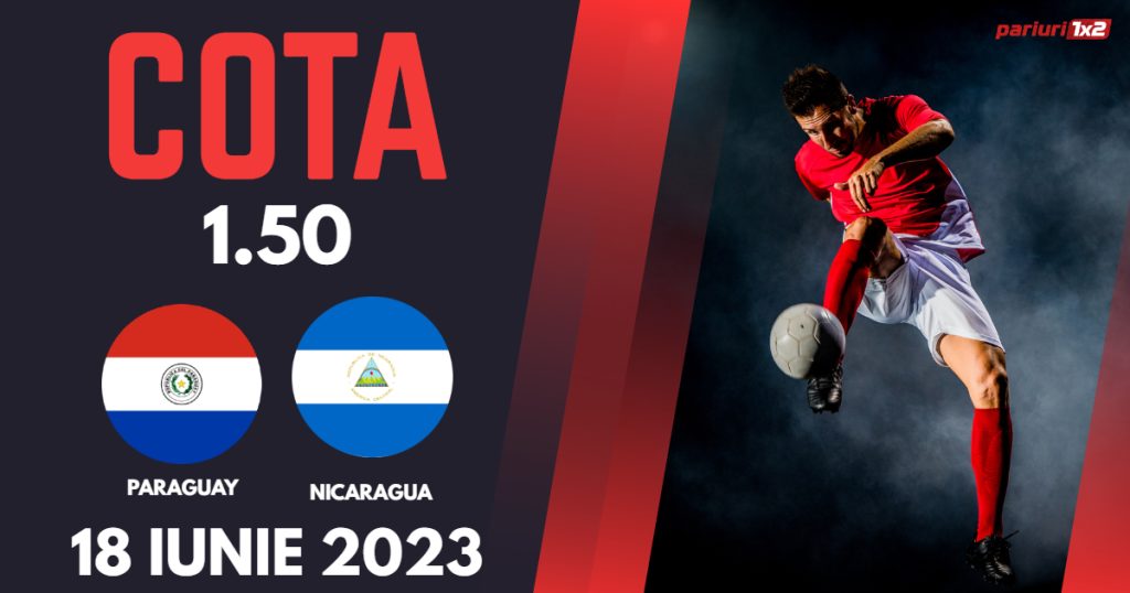 Paraguay – Nicaragua, Ponturi Pariuri Fotbal Amicale Internationale, 18.06.2023