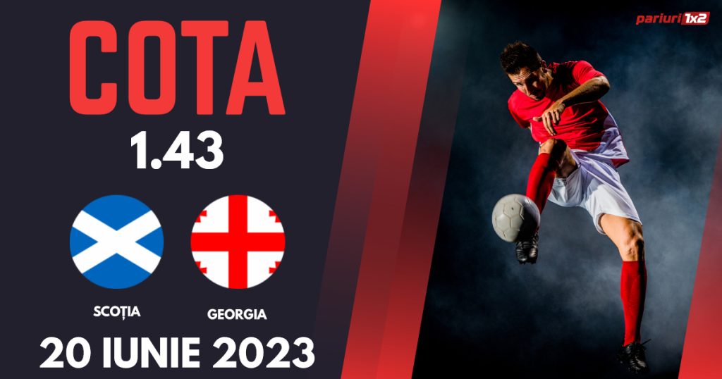 Scoția vs Georgia, Ponturi Pariuri Fotbal preliminarii EURO 2024, 20.06.2023