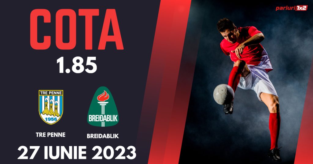 Tre Penne – Breidablik, Ponturi Pariuri Fotbal Liga Campionilor, 27.06.2023