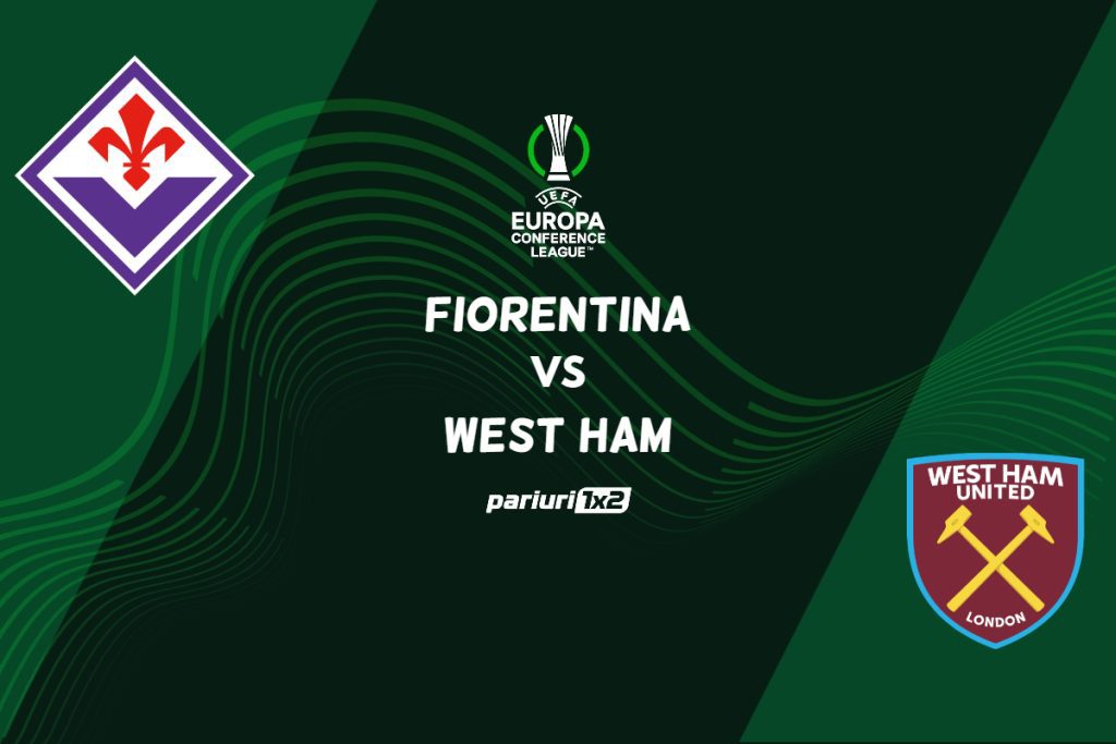 Fiorentina – West Ham, Ponturi Pariuri Fotbal Conference League, 07.06.2023