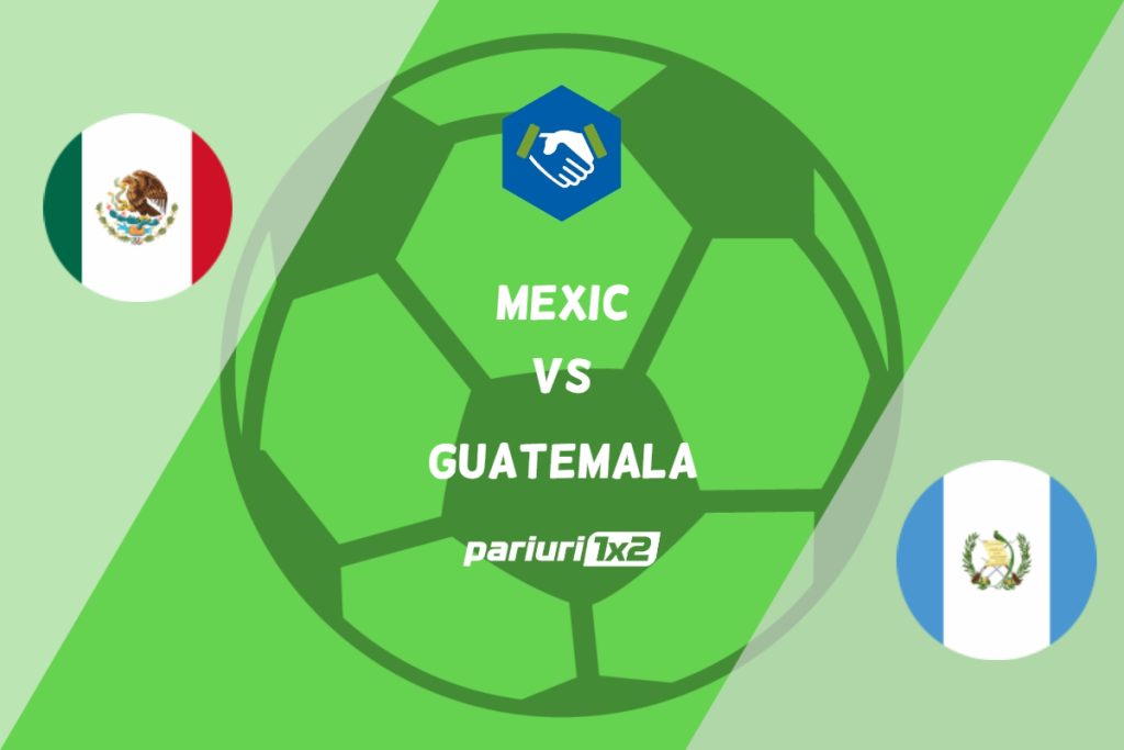 Mexic – Guatemala, Ponturi Pariuri Fotbal Amicale Internationale, 08.06.2023