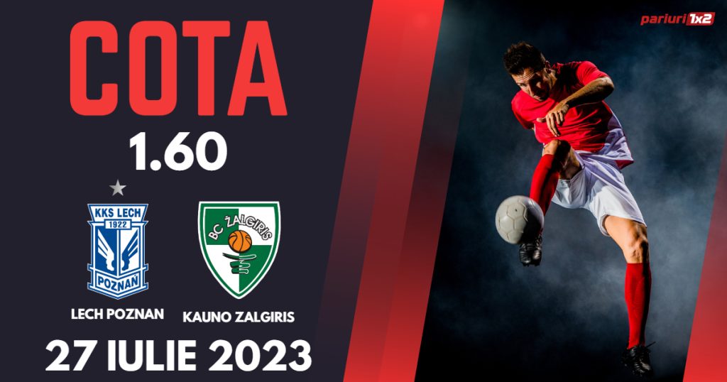 Lech Poznan – Kauno Zalgiris, Ponturi Pariuri Fotbal Conference League, 27.07.2023