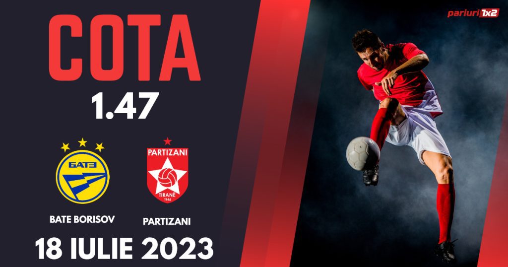 Bate Borisov – FK Partizani, Ponturi Pariuri Fotbal Liga Campionilor, 18.07.2023