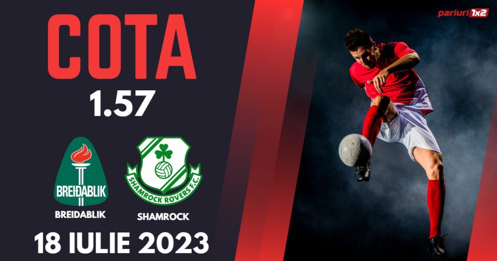 Breidablik – Shamrock Rovers, Ponturi Pariuri Fotbal Liga Campionilor, 18.07.2023