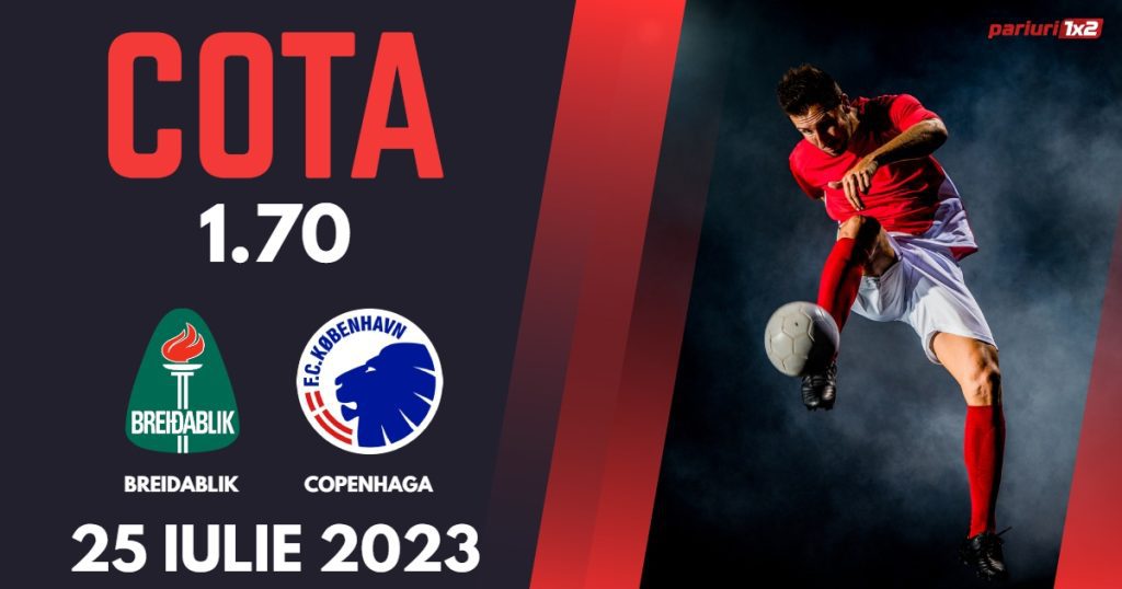 Breidablik – Copenhaga, Ponturi Pariuri Fotbal Liga Campionilor, 25.07.2023