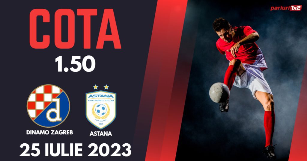 Dinamo Zagreb – Astana, Ponturi Pariuri Fotbal Liga Campionilor, 25.07.2023