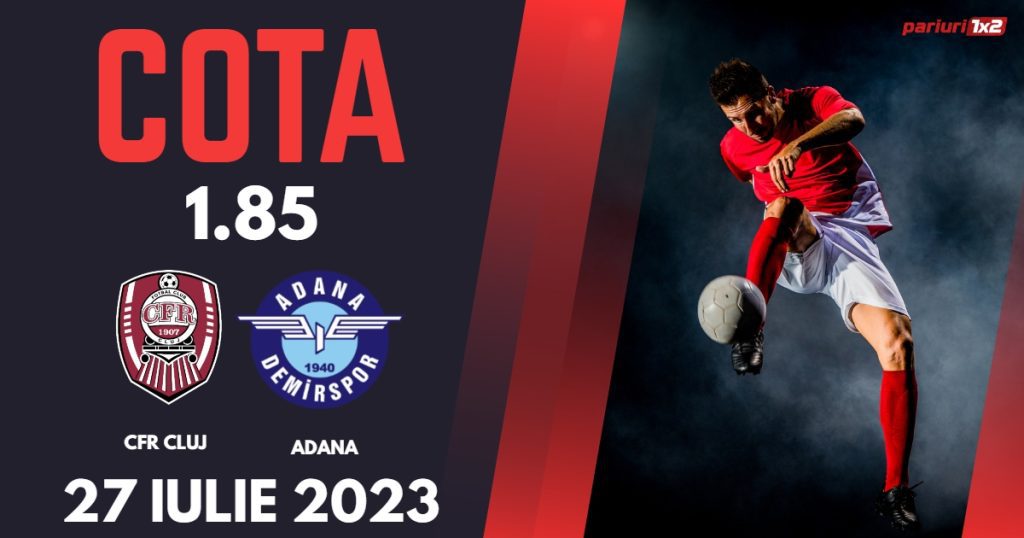 CFR Cluj – Adana Demirspor: Ponturi Pariuri Fotbal Conference League, 27.07.2023 »»