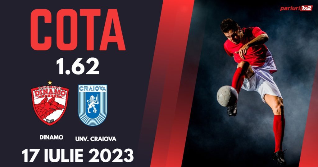Dinamo – Univ. Craiova: Ponturi Pariuri Fotbal România SuperLiga, 17.07.2023 »»