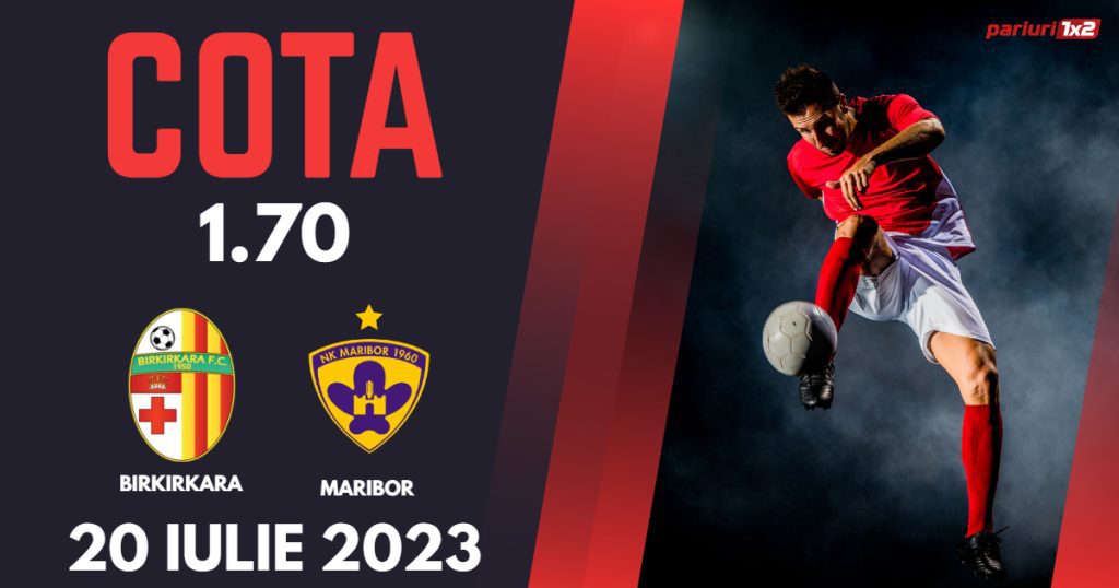 Birkirkara –  Maribor, Ponturi Pariuri Fotbal Conference League, 20.07.2023