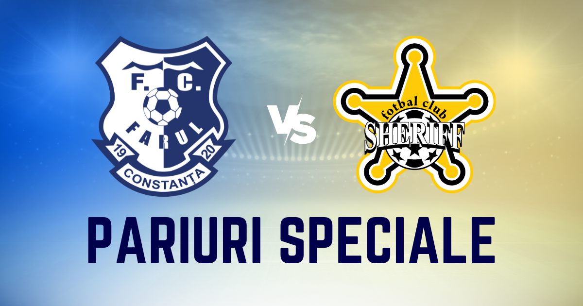 Farul – Sheriff se pariază și „special”: Ponturi Pariuri Fotbal Champions League, 12.07.2023 »»