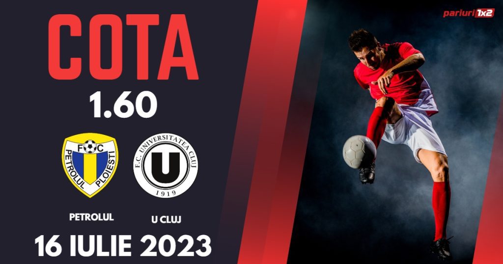 Petrolul – „U” Cluj: Ponturi Pariuri Fotbal România SuperLiga, 16.07.2023 »»