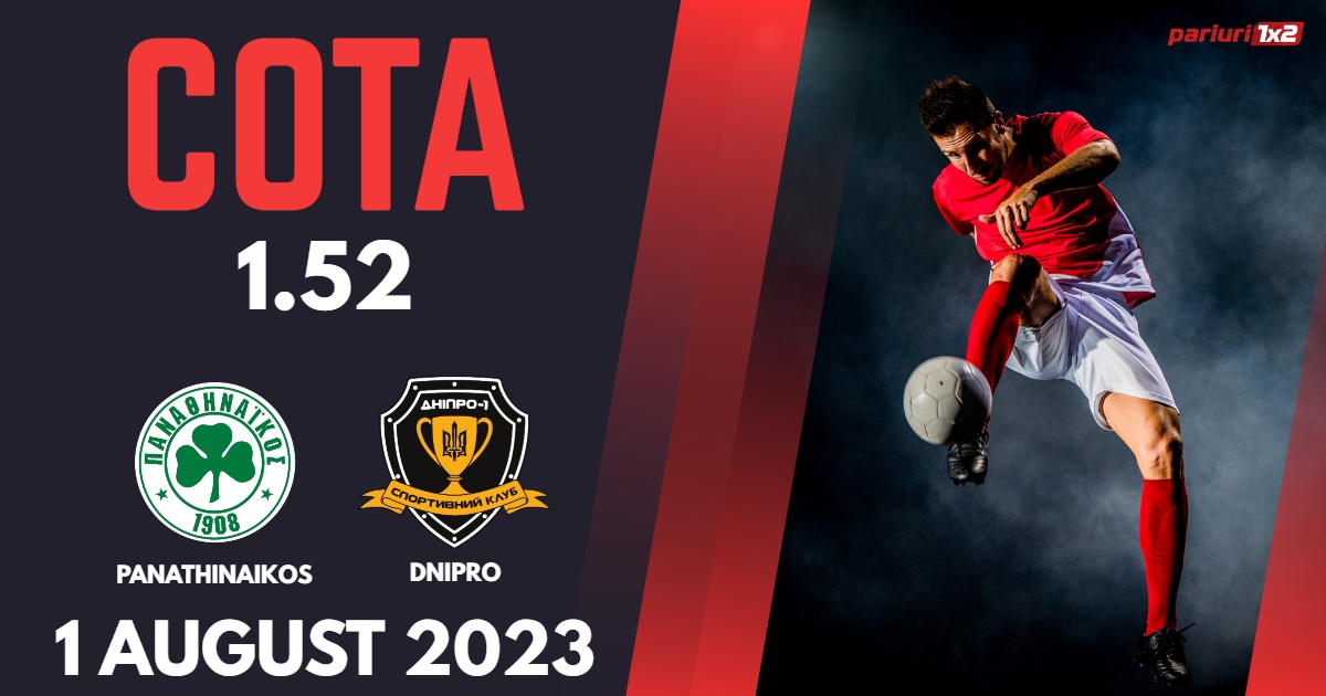 Panathinaikos - Dnipro, Ponturi Pariuri Liga Campionilor, 01.08.2023