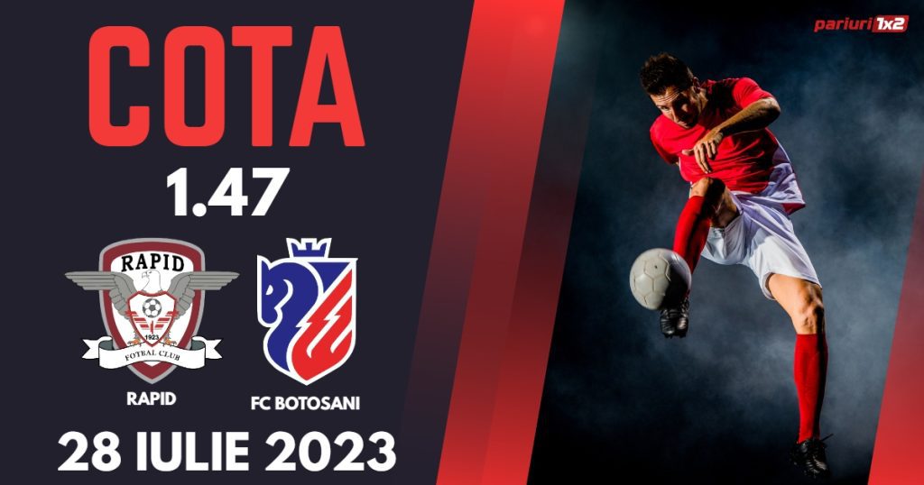 Rapid – FC Botoșani: Ponturi Pariuri Fotbal România SuperLiga, 28.07.2023 »»