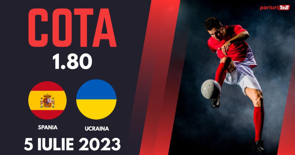 Spania U21 – Ucraina U21, Ponturi Pariuri Fotbal Euro 2023, 05.07.2023