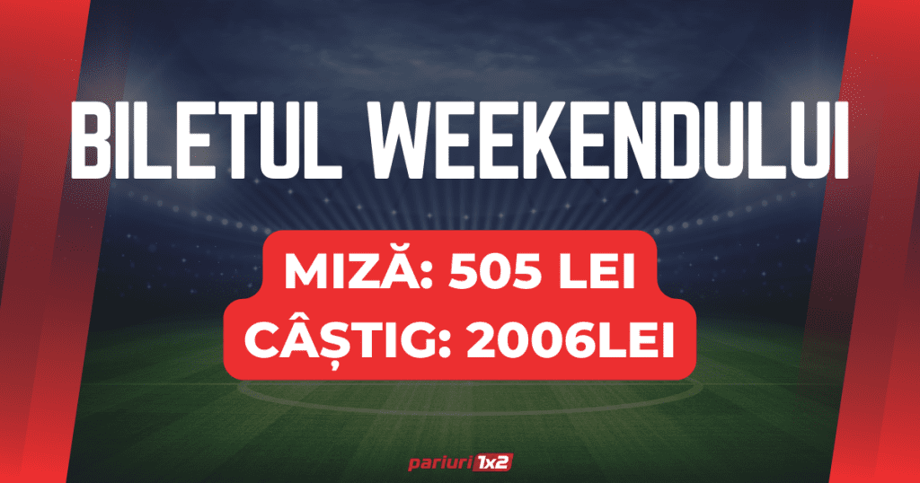 💶Biletul weekend-ului la pariuri: 1600 LEI PROFIT săptămâna trecută | Acum mizăm 505 LEI pentru un CÂȘTIG de 2006 LEI!