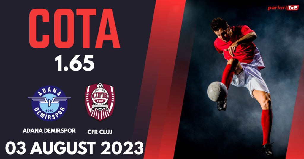 Adana Demirspor – CFR Cluj: Ponturi Pariuri Fotbal Conference League, 03.08.2023 »»