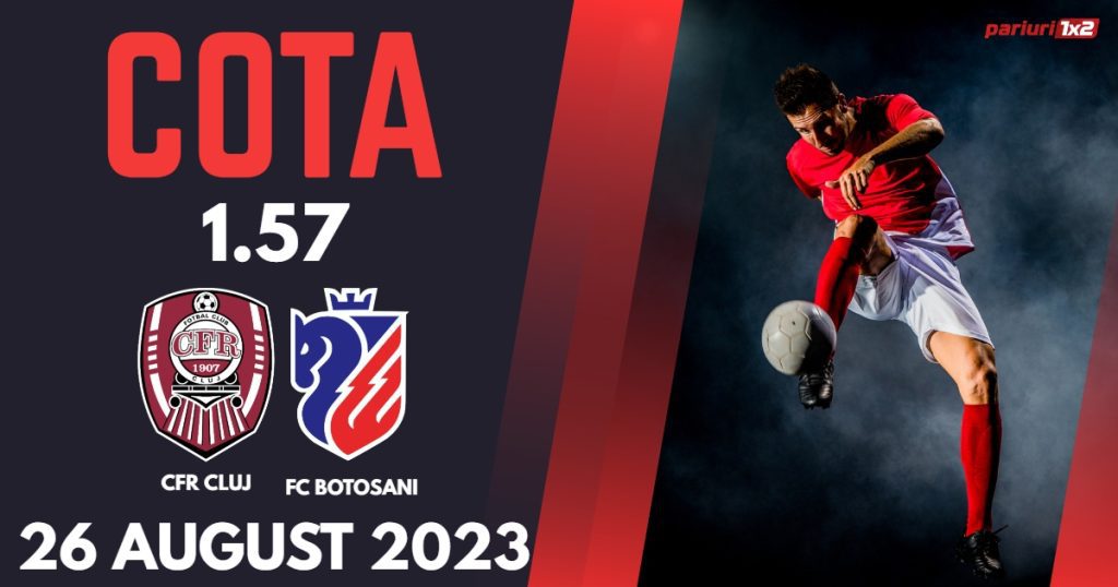 CFR Cluj – FC Botoșani: Ponturi Pariuri SuperLiga, 26 august 2023 »»