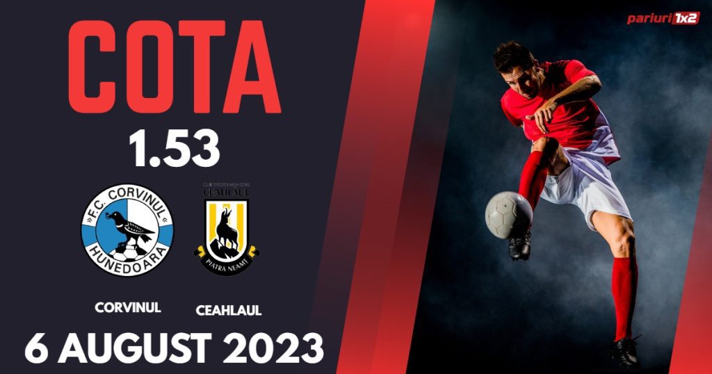 Corvinul – Ceahlăul: Ponturi Pariuri Fotbal România Liga 2, 06.08.2023 »»