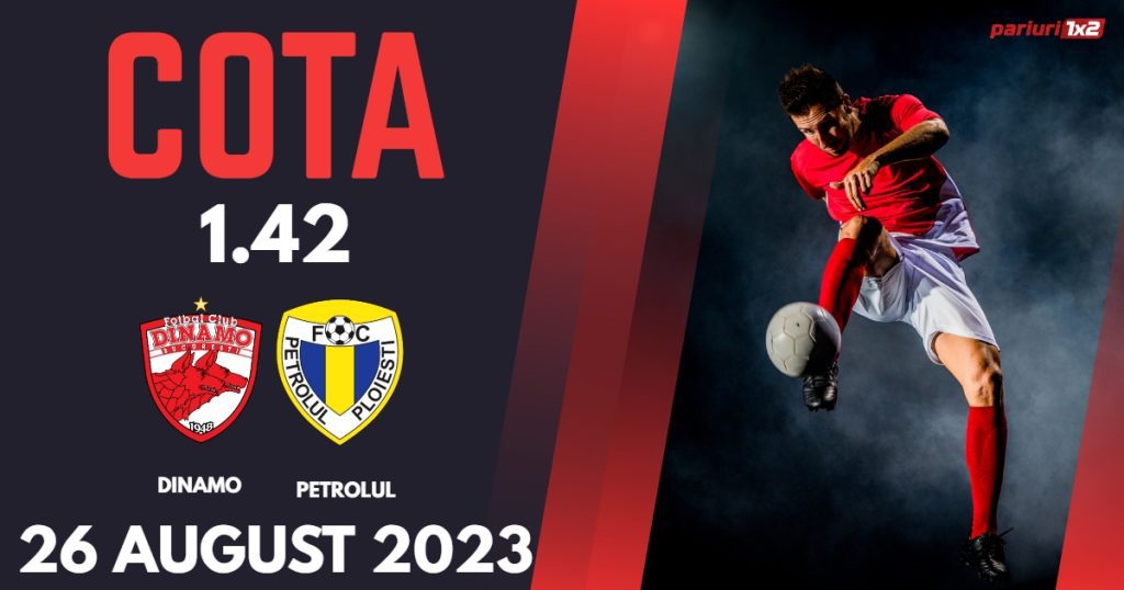 Dinamo – Petrolul: Ponturi Pariuri SuperLiga, 26 august 2023 »»