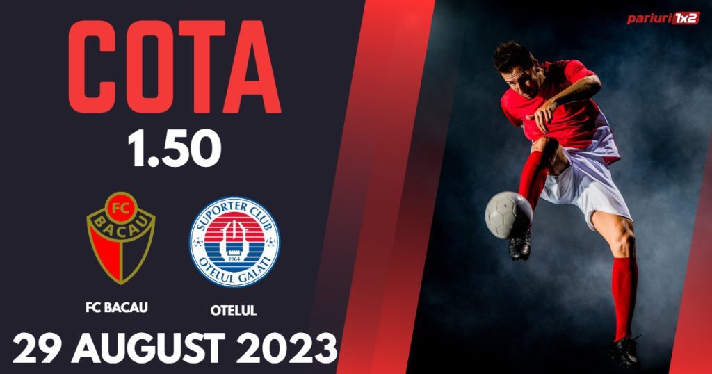 FC Bacău – Oțelul Galați: Ponturi Pariuri Cupa României, 29 august 2023 »»