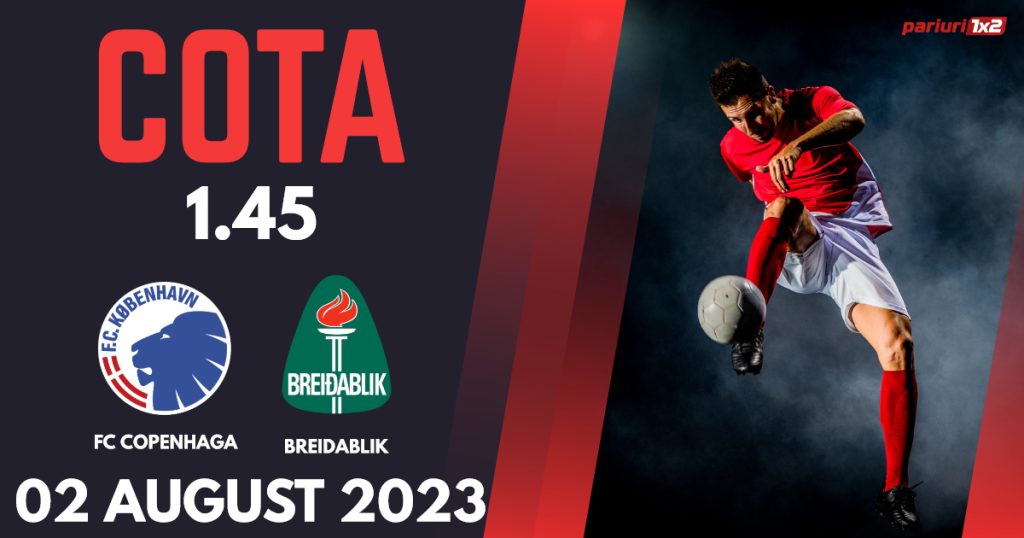 FC Copenhaga – Breidablik, Ponturi Pariuri Fotbal Liga Campionilor, 02.08.2023